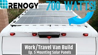 Ram Promaster Work/Travel Van Build - Ep. 5 Installing 700watts of Flexible Solar