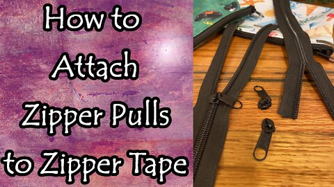 How to Attach Zipper Pulls to Zipper Tape