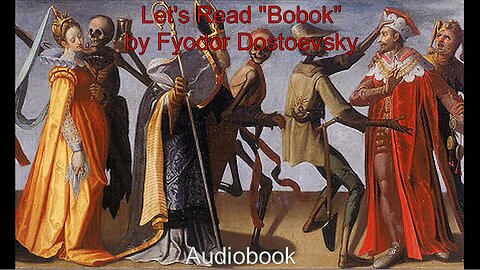 Let's Read "Bobok" by Fyodor Dostoevsky (Audiobook)