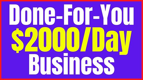 Done - For - You $2000 a day Affiliate Marketing Business