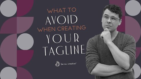 What To Avoid When Creating Your Tagline