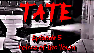 Tate. "the gunfighter" Western Series. Episode 5 "Voices of the Town"