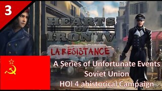 Hearts of Iron 4 l A Series of Unfortunate Events l Soviet Union Ahistorical Campaign l Part 3