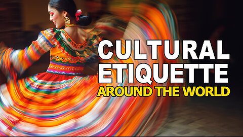 Cultural Etiquette Around the World - Go Travel