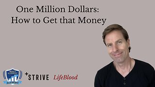 One Million Dollars: How to Get that Money