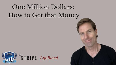 One Million Dollars: How to Get that Money