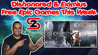 Epic Games Free Game This Week 12/29/22 - Dishonored & Eximius