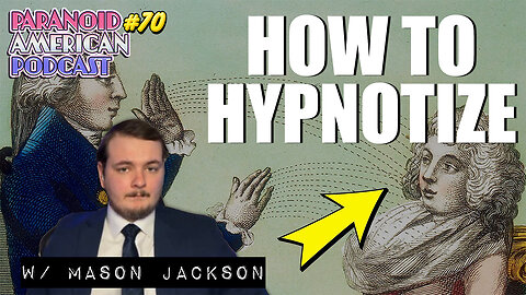 How to hypnotize and induce amnesia w/ hypnotist Mason Jackson | Paranoid American Podcast 70