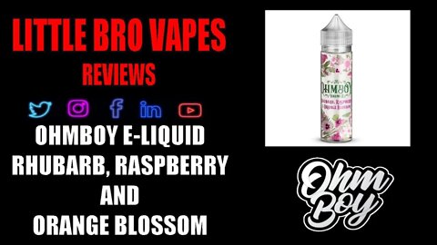 OHMBOY E-LIQUID vol 2 RHUBARB, RASPBERRY AND ORANGE BLOSSOM