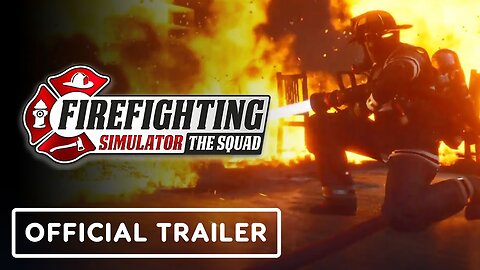 Firefighting Simulator The Squad - Official Console Announcement Trailer