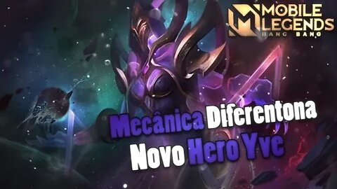 NOVA heroína YVE • Entenda as HABILIDADES | Mobile Legends