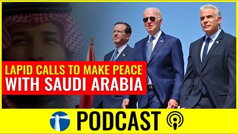 Watchman Report Podcast Episode 27: President Biden visit to Israel & Saudi Arabia