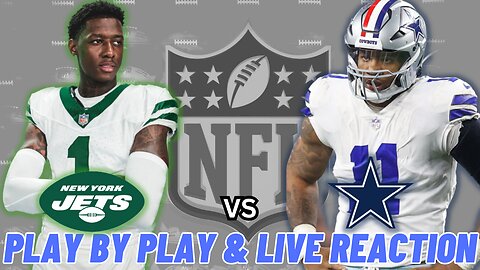 New York Jets vs Dallas Cowboys Live Reaction | NFL Play by Play | Watch Party | Jets vs Cowboys