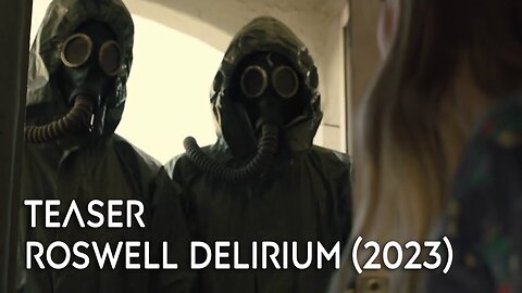 Roswell Delirium Teaser