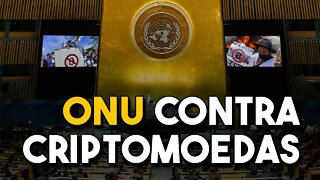 ONU contra as criptomoedas?