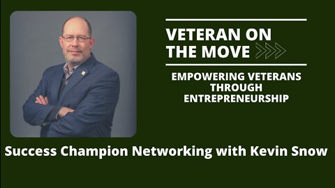 Success Champion Networking with Kevin Snow