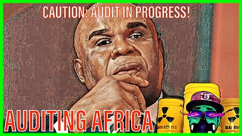 AUDITING AFRICA #10 | Have African nations decided to EMBRACE VILLAINY?