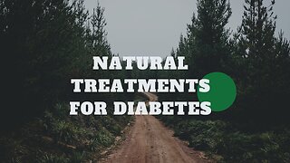 Natural Treatments for Diabetes