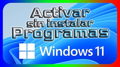 Como ACTIVAR Windows 11 sin instalar programas