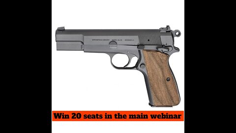 SPRINGFIELD SA-35 9MM PISTOL MINI #1 FOR 20 SEATS IN THE MAIN WEBINAR