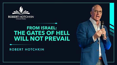 From ISRAEL: The Gates of Hell WILL NOT Prevail