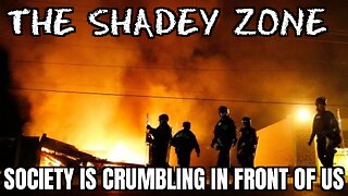 The Shadey Zone: SHTF Society Is Crumbling Right Before Our Eyes