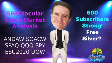 Stock Market Analysis 🤓 SPACs ANDAW SOACW SPAQ QQQ SPY DOW Day Trading Penny Stocks