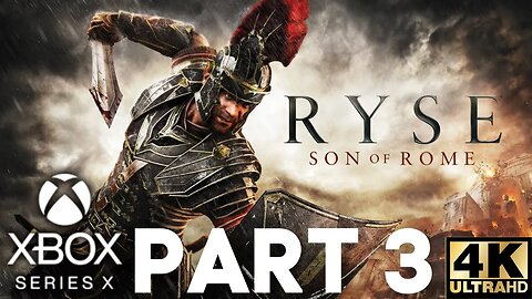Ryse: Son of Rome Gameplay Walkthrough Part 3 | Xbox Series X|S | 4K (No Commentary Gaming)
