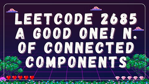 LeetCode 2685: A Good One! Number of Connected Components