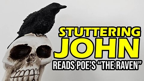 Stuttering John Reads Edgar Allan Poe's "The Raven"