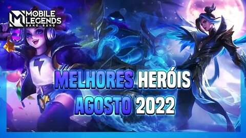 TOP 3 MELHORES HERÓIS DE CADA CLASSE | AGOSTO 2022 | MLBB