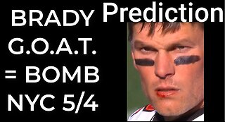 Prediction: BRADY G.O.A.T. = DIRTY BOMB NYC - May 4