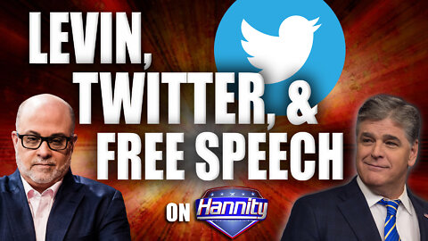 Levin, Twitter & Free Speech