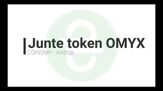 Airdrop - COINOMY - Ganhe 1000 OMYX - Ativo (revisado 28/07/2021)