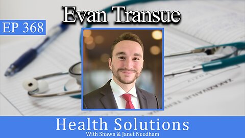 EP 368: Evan Transue Discussing Food Sensitivities with Shawn & Janet Needham R. Ph.