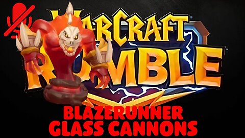 WarCraft Rumble - Blazerunner - Glass Cannons