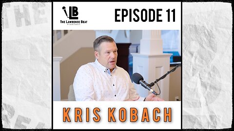 The Lawrence Beat Podcast: Episode 11 - KS Attorney General Kris Kobach
