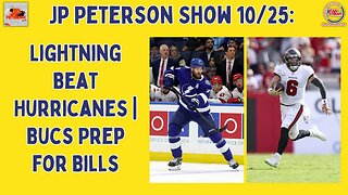 JP Peterson Show 10/25: Lightning Beat Hurricanes | Bucs Prep for Bills