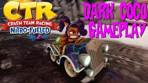 Crash Team Racing: Nitro Fueled - Dark Coco Gameplay