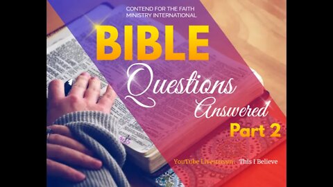 Bible Questions Answered [Part 2] #CFMI
