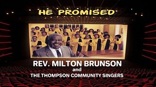 He Promised - Reverend Milton Brunson & The Thompson Community Singers