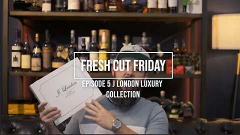 Fresh Cut Friday Episode 5: J London Cigars