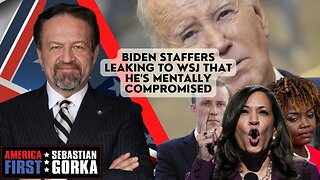 Sebastian Gorka LIVE: Biden staffers leaking to WSJ that he's mentally compromised