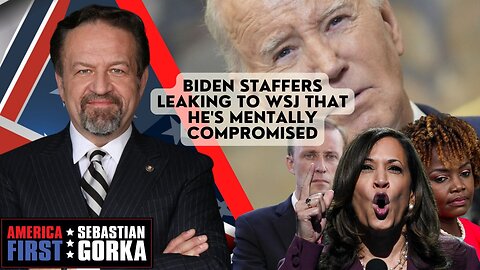 Sebastian Gorka LIVE: Biden staffers leaking to WSJ that he's mentally compromised