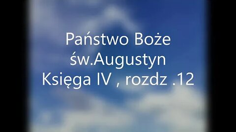 Państwo Boże - św.Augustyn Księga IV , rozdz.12