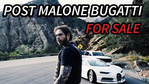 Post Malone selling his Bugatti Chiron. What Happened To The Burned Bugatti?