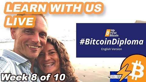 8/10 My First Bitcoin Diploma in English with Nicki and James Live in El Salvador