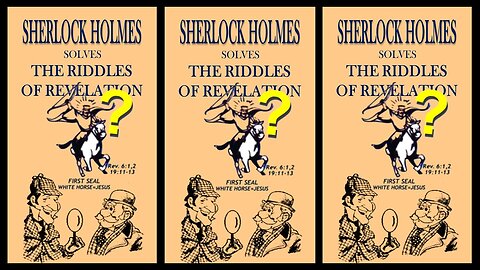 SHERLOCK HOLMES SOLVES THE RIDDLES OF REVELATION | DAILY DOSE OF ENDTIME PROPHECY