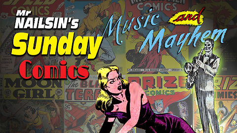 Mr Nailsin's Sunday Comics: Music And Mayhem