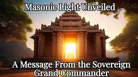 "A Little Light"- A Message From the Sovereign Grand Commander